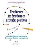 Transforma tus emociones en actitudes positivas