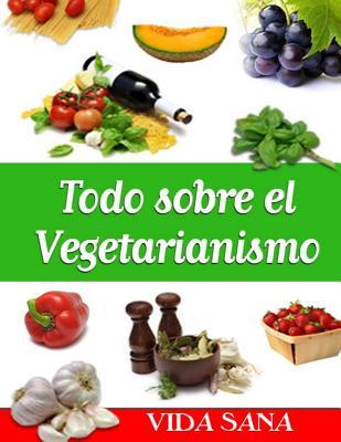 Todo sobre vegetarianismo